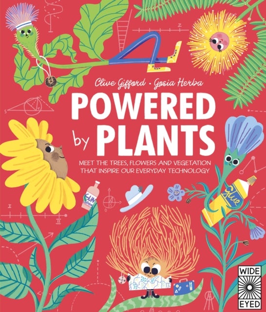 Powered by Plants - Meet the trees, flowers and vegetation that inspire our everyday technology