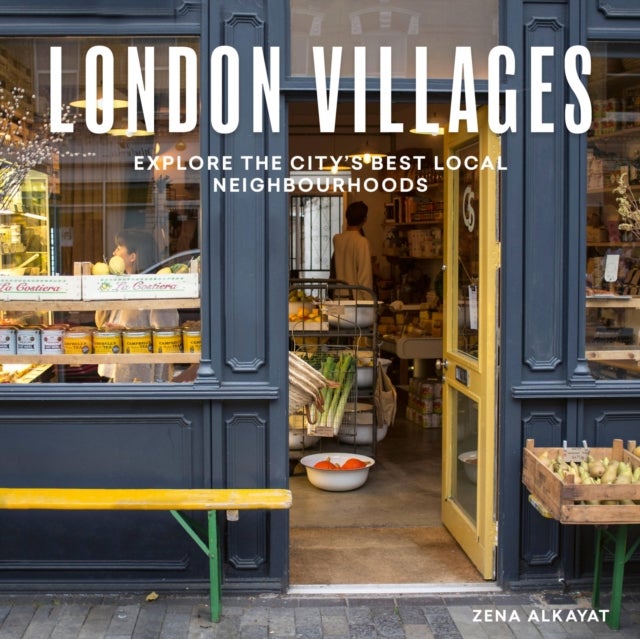 London Villages - Explore the City's Best Local Neighbourhoods