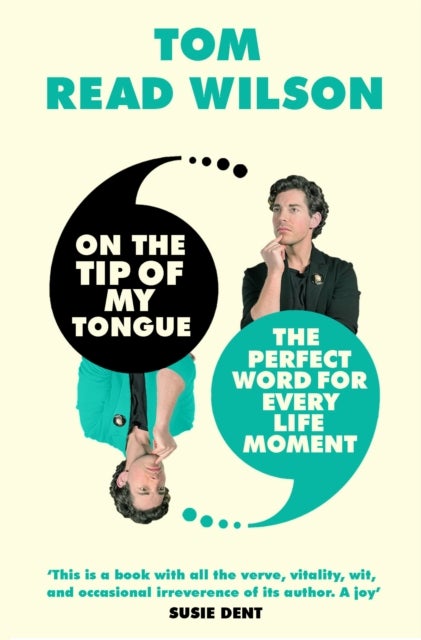 On the Tip of My Tongue - The perfect word for every life moment
