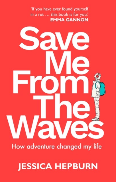 Save Me from the Waves - How adventure changed my life