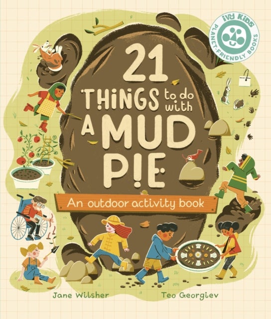 21 Things to Do With a Mud Pie - An Outdoor Activity Book