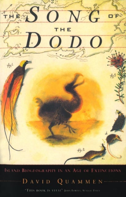 The Song Of The Dodo - Island Biogeography in an Age of Extinctions
