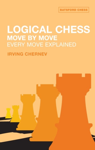 Logical Chess: Move By Move - The classic No. 1 chess bestseller