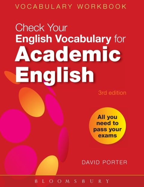 Check Your Vocabulary for Academic English - All you need to pass your exams