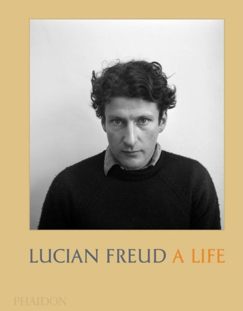 Lucian Freud - A Life