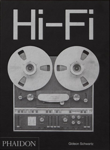 Hi-Fi - The History of High-End Audio Design
