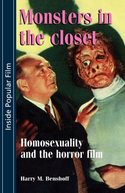 Monsters in the Closet - Homosexuality and the Horror Film