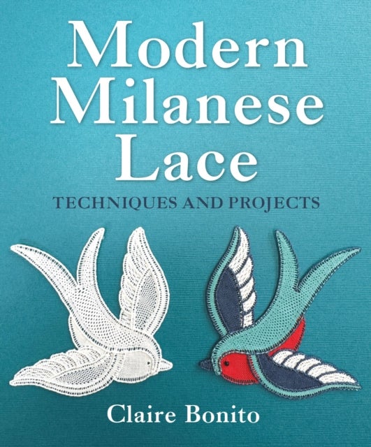 Modern Milanese Lace - Techniques and Projects