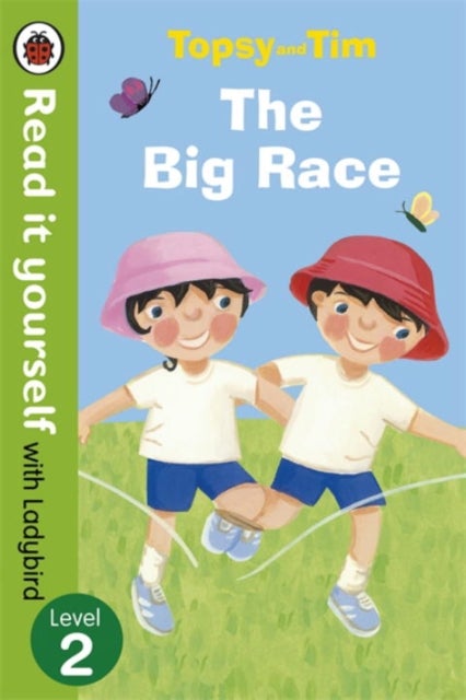 Topsy and Tim: The Big Race - Read it yourself with Ladybird - Level 2