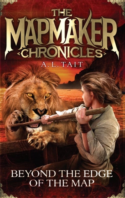 Beyond the Edge of the Map - The Mapmaker Chronicles Book 4 - the bestselling adventure series for fans of Emily Rodda and Rick Riordan