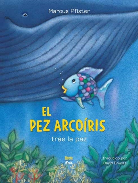 El Pez Arcoiris trae la paz (Spanish Edition) - Rainbow Fish