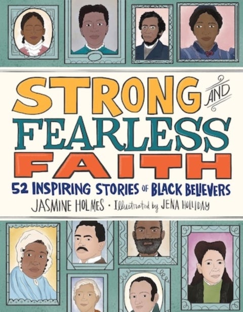 Strong and Fearless Faith - 52 Inspiring Stories of Black Believers
