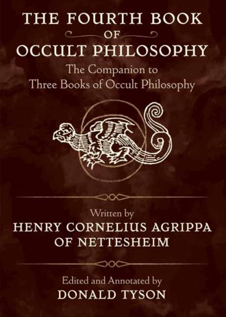 The Fourth Book of Occult Philosophy - The Companion to Three Books of Occult Philosophy