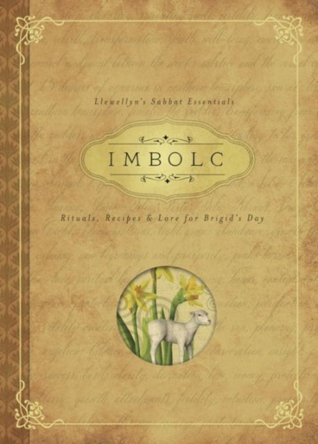 Imbolc - Rituals, Recipes and Lore for Brigid's Day