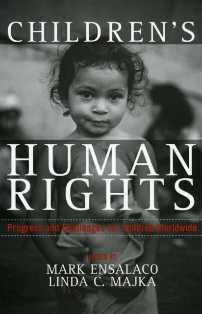 Children's Human Rights - Progress and Challenges for Children Worldwide