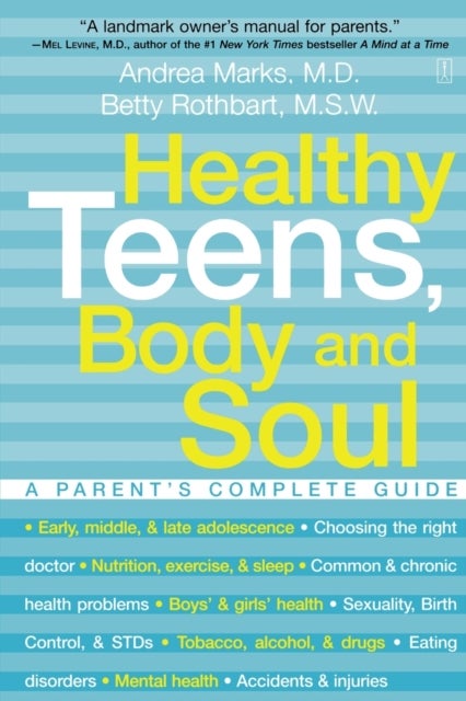 Healthy Teens, Body and Soul - A Parent's Complete Guide
