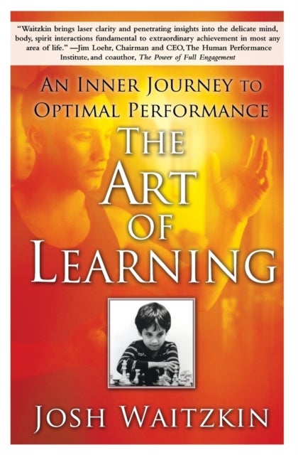 The Art of Learning - An Inner Journey to Optimal Performance