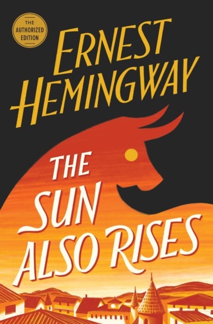 The Sun Also Rises - The Authorized Edition