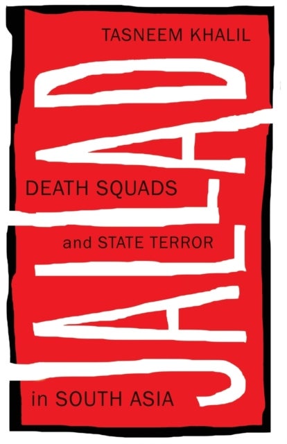 Jallad - Death Squads and State Terror in South Asia