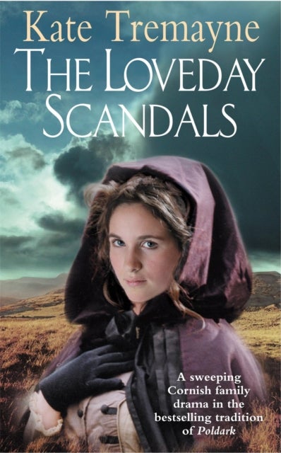 The Loveday Scandals (Loveday series, Book 4) - A sweeping, historical, Cornish adventure