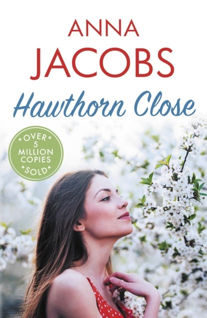 Hawthorn Close - A heartfelt story from the multi-million copy bestselling author Anna Jacobs