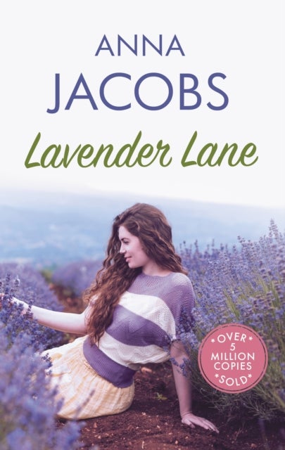 Lavender Lane - The uplifting story from the multi-million copy bestselling author Anna Jacobs