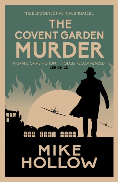 The Covent Garden Murder - 'A-Grade crime fiction' LEE CHILD