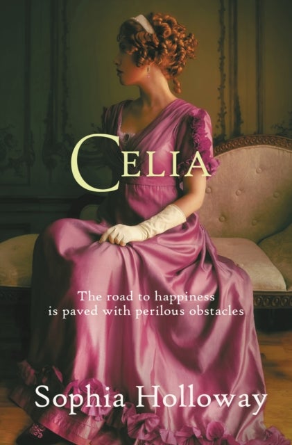 Celia - The page-turning Regency romance from the author of Kingscastle