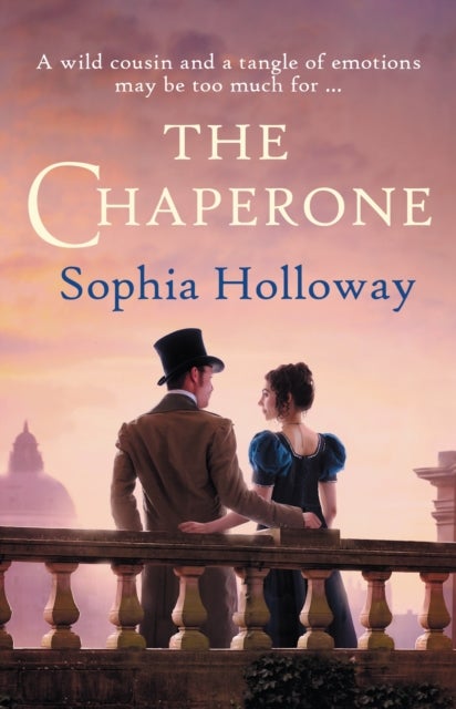 The Chaperone - The page-turning Regency romance from the author of Kingscastle