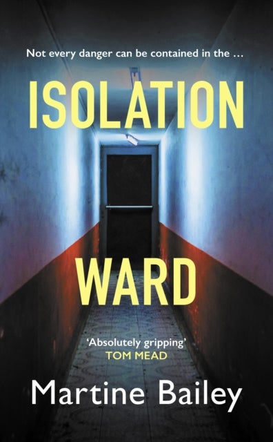Isolation Ward - The nail-biting psychological thriller