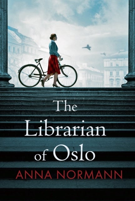The Librarian of Oslo - The powerful story of WW2 resistance and rescue