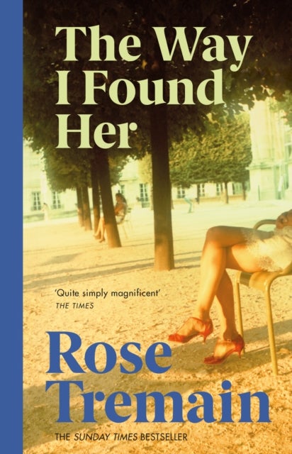 The Way I Found Her - From the Sunday Times bestselling author