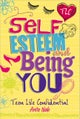 Teen Life Confidential: Self-Esteem and Being YOU