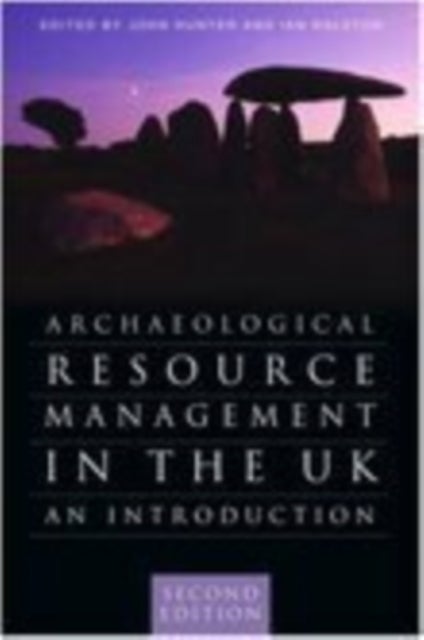 Archaeological Resource Management in the UK - An Introduction