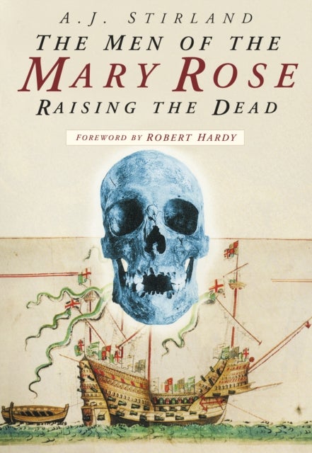 The Men of the Mary Rose - Raising the Dead