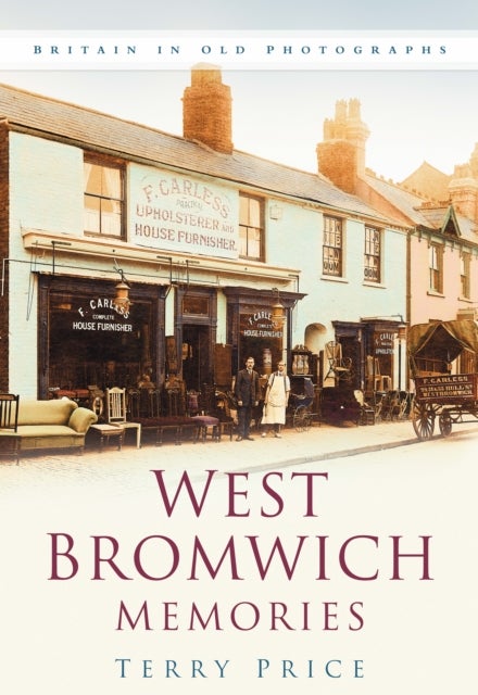 West Bromwich Memories - Britain In Old Photographs