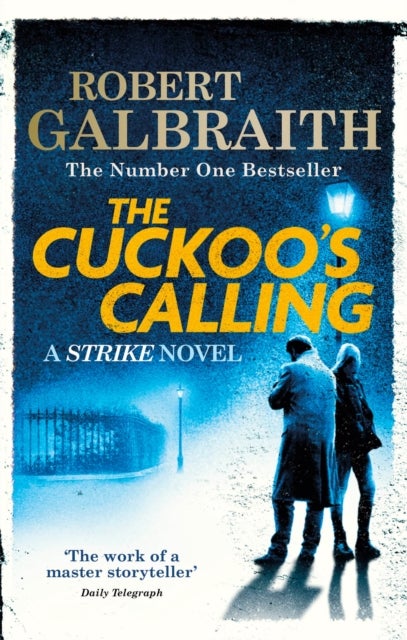The Cuckoo's Calling - Cormoran Strike Book 1