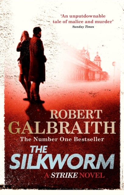 The Silkworm - Cormoran Strike Book 2