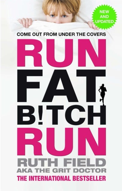 Run Fat Bitch Run - The International Bestseller