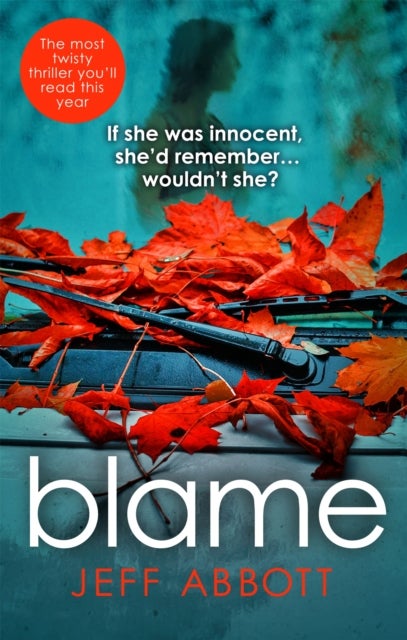 Blame - The addictive psychological thriller that grips you to the final twist