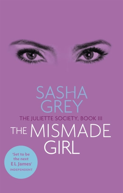 The Mismade Girl - The Juliette Society, Book III