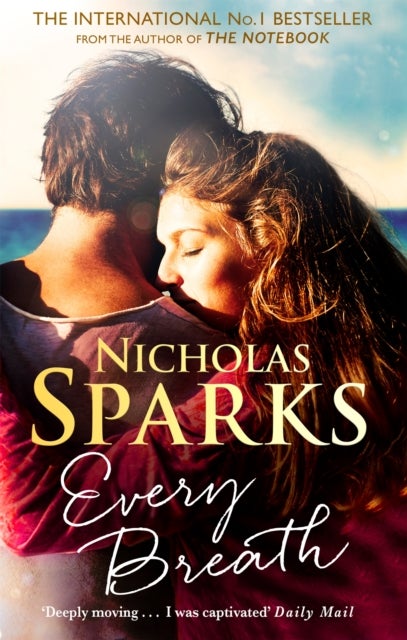 Every Breath - A captivating story of enduring love from the author of The Notebook