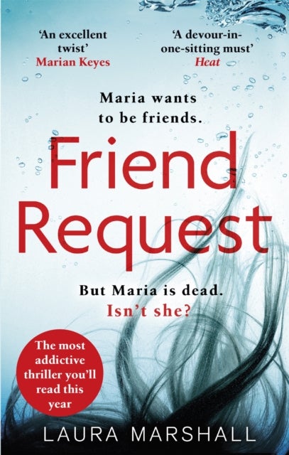 Friend Request - The utterly addictive psychological thriller with a twist you won't see coming!