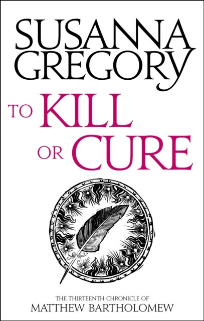 To Kill Or Cure - The Thirteenth Chronicle of Matthew Bartholomew