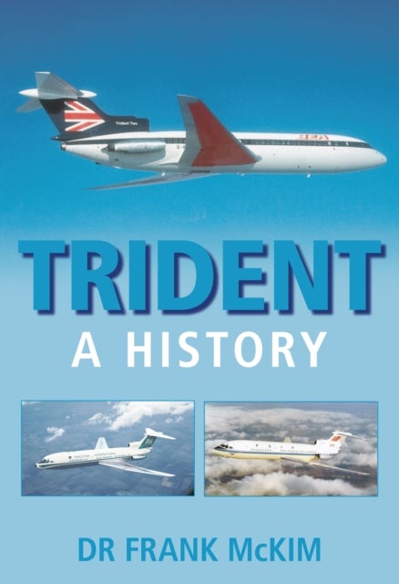 Trident: A History - A History