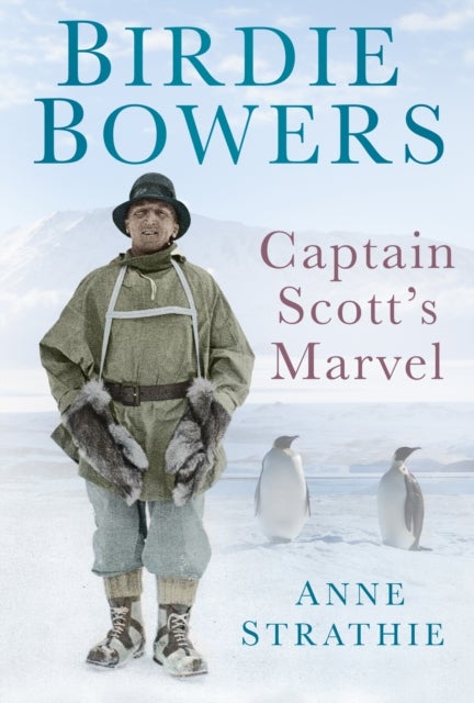 Birdie Bowers - Captain Scott's Marvel