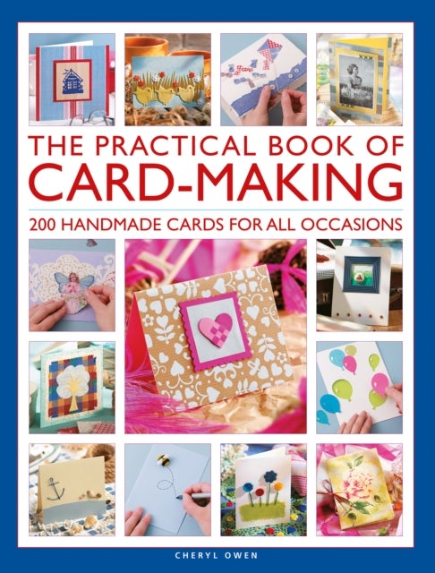 The Practical Book of Card-Making - 200 handmade cards for all occasions