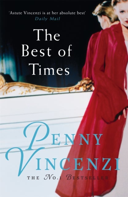 The Best of Times - A compelling bestseller of secrets, hopes - and worlds torn apart