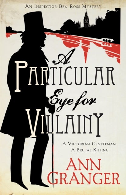 A Particular Eye for Villainy (Inspector Ben Ross Mystery 4) - A gripping Victorian mystery of secrets, murder and family ties