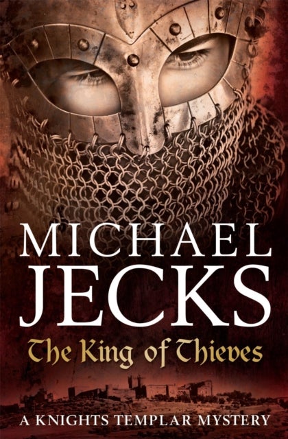 The King Of Thieves (Last Templar Mysteries 26) - A journey to medieval Paris amounts to danger